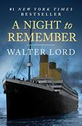 Read A Night to Remember: The Sinking of the Titanic (The Titanic Chronicles), written by Walter Lord