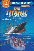 Read The Titanic: Lost and Found (Step-Into-Reading, Step 4), written by Judy Donnelly