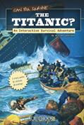Read Can You Survive the Titanic? (You Choose: Survival), written by Allison Lassieur