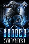 Read Bonded: A SciFi Alien Romance (Earth 4040 Book 1), written by Eva Priest Read Bonded: A SciFi Alien Romance (Earth 4040 Book 1), written by Eva Priest