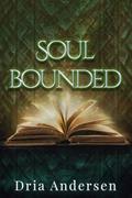 Read Soul Bonded: A Haven novel, written by Dria Andersen