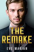 Read THE REMAKE (Billionaire Romance Book 2), written by Eve Marian