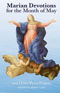 Read Marian Devotions for the Month of May: and Other Pious Prayers, written by Shalone Cason; Francis Lasance