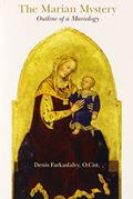 Read The Marian Mystery: The Outline of a Mariology, written by Denis Farkasfalvy; O.Cist. Read The Marian Mystery: The Outline of a Mariology, written by Denis Farkasfalvy; O.Cist.
