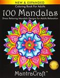 Read Coloring Book For Adults: 100 Mandalas: Stress Relieving Mandala Designs for Adults Relaxation, written by MantraCraft