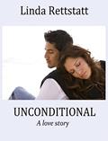Read Unconditional, written by Linda Rettstatt