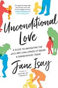 Read UNCONDITIONAL LOVE, written by Jane Isay