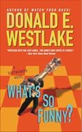 Read What's So Funny? (The Dortmunder Novels Book 14), written by Donald E. Westlake