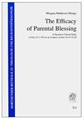 Read The Efficacy of Parental Blessing: A Narrative Critical Study of Gen 27:1-28:9 in its Context of Gen 25:19-33:20 (6) (Dortmunder Beitrage zu Theologie und Religionspadagogik), written by Misgana Mathewos Detago