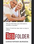 Read Red Folder: Your critical information at your family's fingertips, written by Christopher Burgess