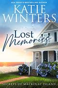 Read Lost Memories (Secrets of Mackinac Island Book 1), written by Katie Winters