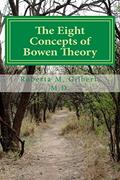 Read The Eight Concepts of Bowen Theory, written by Dr. Roberta M Gilbert