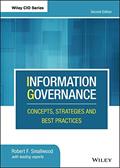 Read Information Governance: Concepts, Strategies and Best Practices (Wiley CIO), written by Robert F. Smallwood
