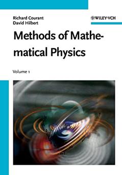 Methods of Mathematical Physics, Vol. 1, written by Richard Courant; David Hilbert