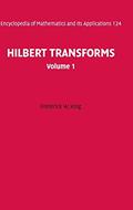Read Hilbert Transforms: Volume 1 (Encyclopedia of Mathematics and its Applications, Series Number 124), written by Frederick W. King