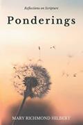 Read Ponderings: Reflections on Scripture, written by Mary Richmond Hilbert