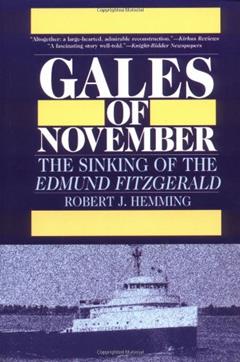 Gales of November: The Sinking of the Edmund Fitzgerald, written by Robert J. Hemming