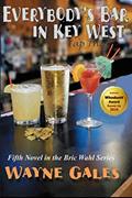 Read Everybody's Bar in Key West (Bric Wahl Series), written by Wayne Gales