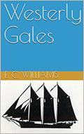 Read Westerly Gales, written by E. C. Williams