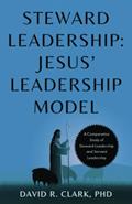 Read Steward Leadership: Jesus' Leadership Model, written by David  R. Clark