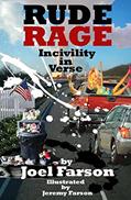 Read Rude Rage: Incivility in Verse, written by Joel Farson