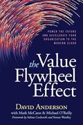 Read The Value Flywheel Effect: Power the Future and Accelerate Your Organization to the Modern Cloud, written by David Anderson
