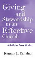 Read Giving and Stewardship in an Effective Church: A Guide for Every Member, written by Kennon L. Callahan