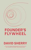 Read Founder's Flywheel: A Practical Guide to Delegation for Solopreneurs and Founders Who Want Their Freedom Back, written by David Sherry Read Founder's Flywheel: A Practical Guide to Delegation for Solopreneurs and Founders Who Want Their Freedom Back, written by David Sherry