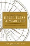 Read The Hidden Power of Relentless Stewardship: 5 Keys to Developing a World-Class Organization, written by Jernigan, Don, Ph.D.