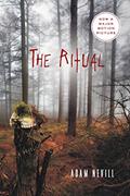 Read The Ritual: A Novel, written by Adam Nevill