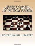 Read Queen's Gambit Declined: D30-D39: Tactical Puzzles from Miniatures, written by Bill Harvey