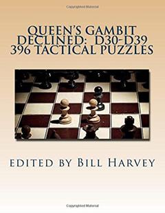 Queen's Gambit Declined: D30-D39: Tactical Puzzles from Miniatures, written by Bill Harvey