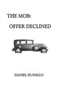 Read The Mob: Offer Declined, written by Daniel Russillo