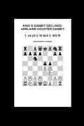 Read King's Gambit Declined: Adelaide Counter Gambit: 1. e4 e5 2. f4 Nc6 3. Nf3 f5, written by David Robert Lonsdale