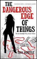 Read The Dangerous Edge of Things: A Tai Randolph & Trey Seaver Mystery (The Tai Randolph & Trey Seaver Mysteries Book 1), written by Tina Whittle