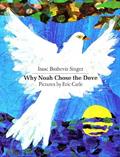 Read Why Noah Chose the Dove (Sunburst Book), written by Isaac Bashevis Singer