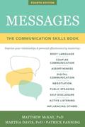 Read Messages: The Communication Skills Book, written by Matthew McKay PhD; Martha Davis PhD; Patrick Fanning