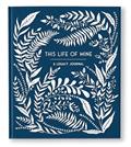 Read This Life of Mine: A Legacy Journal for Grandparents, Parents and Anyone to Preserve Memories, Moments & Milestones (Keepsake Legacy Journals), written by Anne Phyfe Palmer