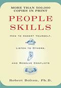 Read People Skills: How to Assert Yourself, Listen to Others, and Resolve Conflicts, written by Robert Bolton