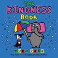 Read The Kindness Book, written by Todd Parr