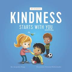 Kindness Starts With You - At School, written by Jacquelyn Stagg