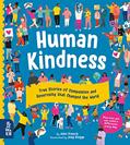 Read Human Kindness: True Stories of Compassion and Generosity That Changed the World, written by John Francis Read Human Kindness: True Stories of Compassion and Generosity That Changed the World, written by John Francis