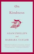 Read On Kindness, written by Adam Phillips; Barbara Taylor