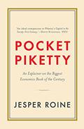 Read Pocket Piketty: An Explainer on the Biggest Economics Book of the Century [Hardcover], written by Jesper Roine