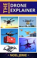 Read The Drone Explainer, written by Noel Jerke