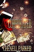 Read Complicated, written by Chenell Parker