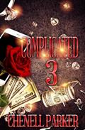 Read Complicated 3, written by Chenell Parker