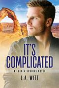 Read It's Complicated (Tucker Springs Book 7), written by L.A. Witt Read It's Complicated (Tucker Springs Book 7), written by L.A. Witt