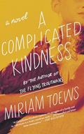 Read A Complicated Kindness: A Novel, written by Miriam Toews