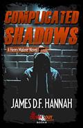 Read Complicated Shadows (Henry Malone Novel Book 2), written by James D.F. Hannah